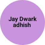 Business logo of Jay Dwarkadhish