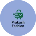 Business logo of Prakash fashion