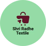 Business logo of Shri radhe textile