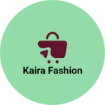 Business logo of Kaira Fashion