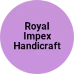 Business logo of Royal impex handicraft