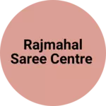 Business logo of Rajmahal saree centre