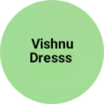 Business logo of Vishnu dresss