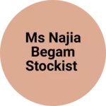 Business logo of MS Najia Begam Stockist