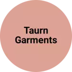 Business logo of Taurn garments