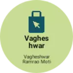 Business logo of VAGHESHWAR WHOLESALE CLOTHS SHOP