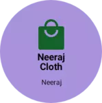 Business logo of NEERAJ CLOTH HOUSE