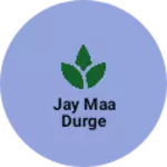 Business logo of Jay maa durge