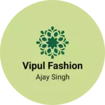 Business logo of Vipul fashion