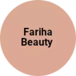 Business logo of Fariha Beauty
