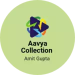 Business logo of Aavya collection