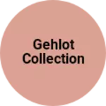 Business logo of Gehlot collection