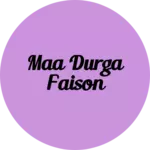 Business logo of Maa durga Faison