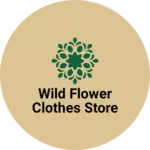 Business logo of Wild flower clothes store