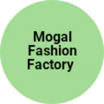 Business logo of MOGAL fashion factory