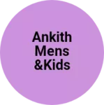 Business logo of Ankith mens &kids wear