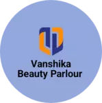 Business logo of Vanshika beauty parlour