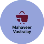 Business logo of Mahaveer vastralay