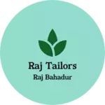 Business logo of Raj Tailors