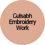 Business logo of Gulsabh embroidery work