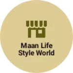 Business logo of Maan life style world