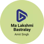 Business logo of Ma lakshmi bastralay