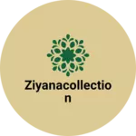 Business logo of Ziyanacollection