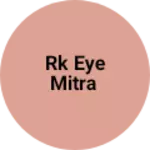 Business logo of RK EYE MITRA