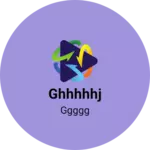 Business logo of Ghhhhhj