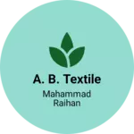 Business logo of A. B. TEXTILE
