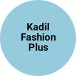 Business logo of KADIL FASHION PLUS