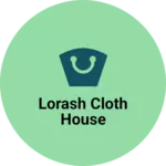 Business logo of Lorash cloth house