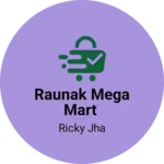 Business logo of Raunak mega mart