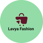 Business logo of Lavya Fashion