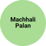 Business logo of Machhali palan