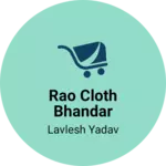 Business logo of Rao cloth bhandar