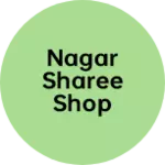 Business logo of Nagar sharee shop