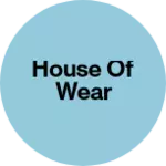 Business logo of House of wear