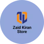 Business logo of Zaid Kiran store