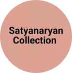 Business logo of Satyanaryan collection