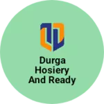 Business logo of Durga hosiery and readymade