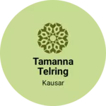 Business logo of Tamanna telring materiyl