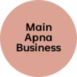 Business logo of Main apna business chalati banata hun mera khud ka
