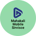 Business logo of Mahakali mobile sirvisce centre