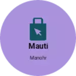 Business logo of Mauti