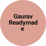 Business logo of Gaurav Readymade