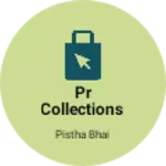 Business logo of PR COLLECTIONS