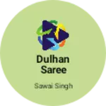 Business logo of Dulhan saree center