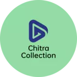 Business logo of Chitra Collection
