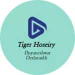 Business logo of Tiger Hoseiry